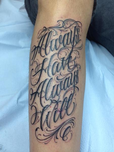 BJ Betts - Always Have, Always Will Script Tattoo